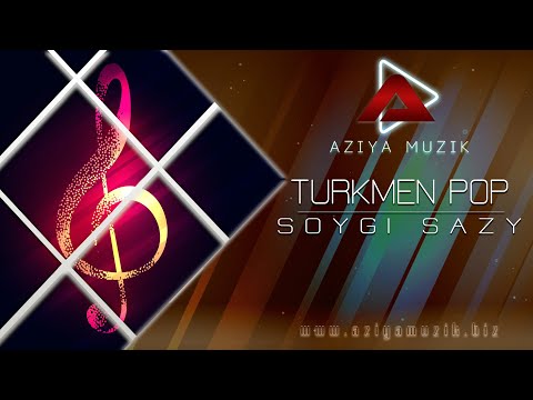 TURKMEN  POP  ( Soygi Sazy )