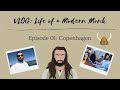 VLOG 01 - COPENHAGEN | Life of a Modern Monk