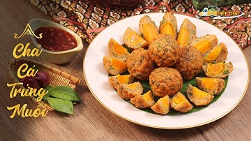 Cách làm Chả Cá Trứng Muối ngon mà cực dễ làm - Khám Phá Bếp Thái