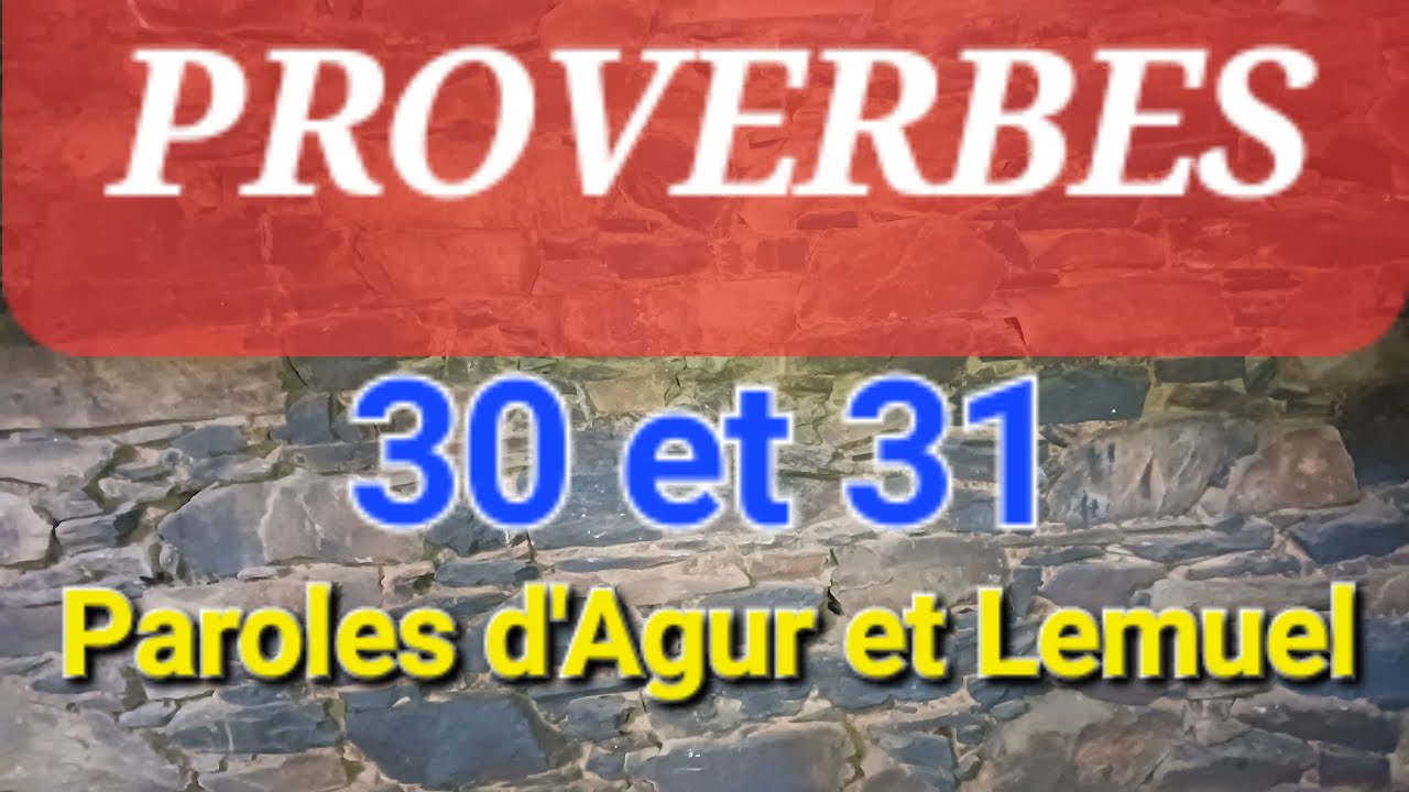 Lecture, méditation et prière ! Proverbes 30 et 31. Maison de prière, Dieu est fidèle !