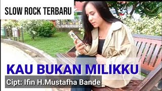 Kau Bukan Milikku Lagi || Cipt.Ifin H.Mustafha Bande Voc.Ifin H.Mustafha Bande Music. Urhy Maestro
