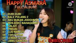 HAPPY ASMARA - DURI DURI, BALE PULANG 2,FULL ALBUM TERBARU , VIRAL!!