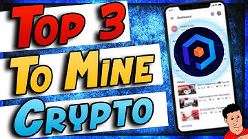 Top 3 Apps To Mine Crypto On Your Phone