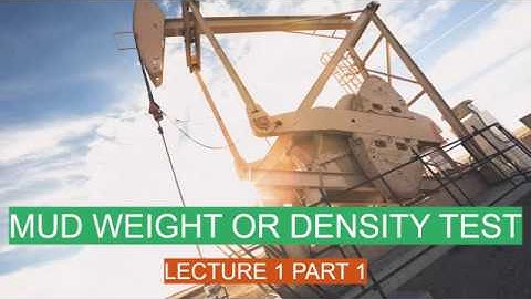 # Drilling  TestLecture 1 Part 1 (Mud Weight or Density)