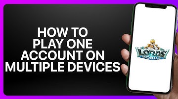 How To Play One Account On Multiple Devices In Lords Mobile 2025! Tutorial