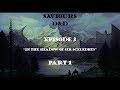 Savioursdnd  episode 3 part 1  in the shadow of sir sceledrus