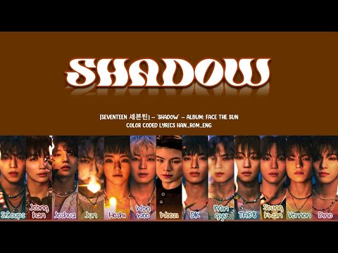 [SVT 세븐틴] - "SHADOW" Lyrics (Color Coded Han_Rom_Eng)