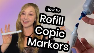 How to refill copic markers