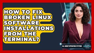 How To Fix Broken Linux Software Installations From The Terminal? - All About Operating Systems
