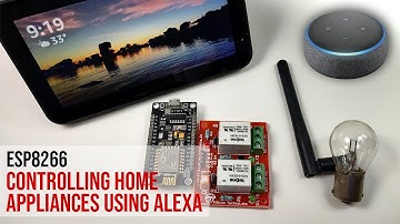 Alexa controlled ESP8266 or ESP32 and home appliances