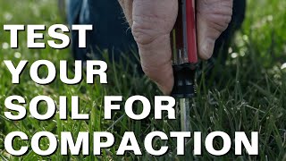 Do You Know if Your Soil is Compacted?