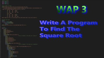 WAP:3 To Find Square Root of a Number...