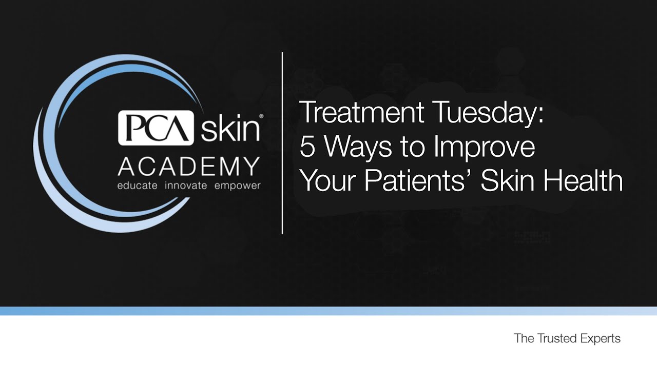 Click to open this video in a pop-up modal: Treatment Tuesday: 5 Ways to Improve Your Patients’ Skin Health