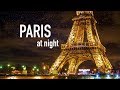 PARIS AT NIGHT [City Tour of Paris France at Night] | Paris by Night