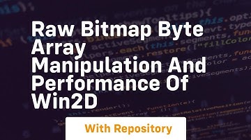 Raw bitmap byte array manipulation and performance of Win2D