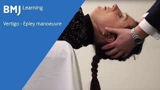 Vertigo  Epley manoeuvre from BMJ Learning