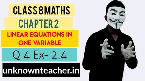 Question 4 EX- 2.4 LINEAR EQUATIONS IN ONE VARIABLE | class 8 maths
