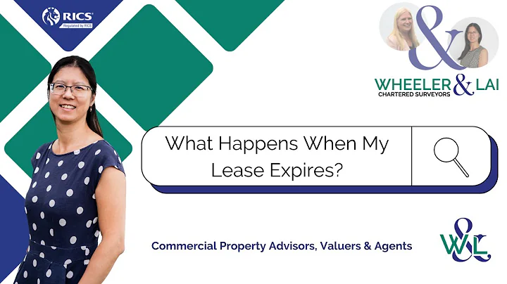 What happens when my lease expires? FAQ answered by Wheeler & Lai Chartered Surveyors