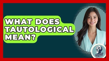 What Does Tautological Mean? - Philosophy Beyond
