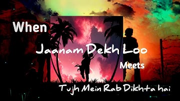 Janam Dekh Lo × Tujh Mein Rab Dikhta Hai | shahrukhkhan |  #lofimusic @tuilplofi #subscribe