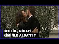 Behlül, Nihal'i Kiminle Aldattı? - Aşk-ı Memnu 71.Bölüm