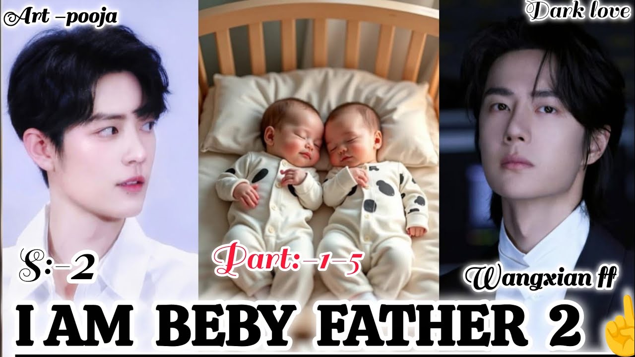 IM BEBY FATHER 2 (CH:-1-5)