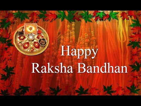 Happy Raksha Bandhan wishes to Brother and Sister, SMS Message, Greetings, Whatsapp Video - B