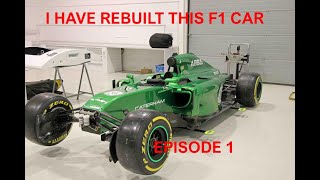 REBUILDING AN F1 CAR  Caterham F1 EPISODE 1   RESTORE F1