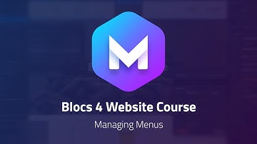 Introduction - 6. How to Manage Menus in Blocs 4 Website Builder