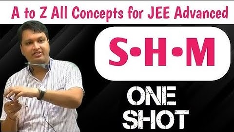 SHM ONE SHOT BY NV SIR I JEE MAINS AND ADVANCED | NEET 