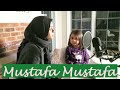 Mustafa mustafa  a beautiful nasheed by maryam masud solo 