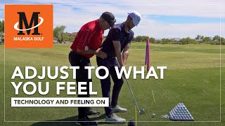 Malaska Golf // Adjust to Your Feel: How to Use Technology When You Are or Are Not Feeling On