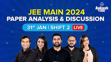 JEE Main 2024 Paper Analysis and Discussion | 31st Jan Shift 2