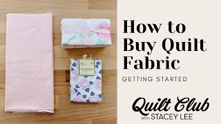 How to Buy Fabric - How To Go To A Shop and Ask for Fabric to Buy - Getting Started with Quilting!