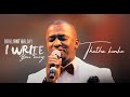 Brilliant Baloyi ft Lusanda Beja - Thatha konke | I WRITE YOU SING