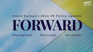 FORWARD: Invest Europe's 2024-29 policy agenda