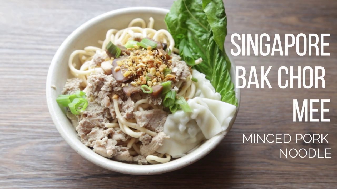 Singapore Minced Pork Noodles Bak Chor Mee Youtube Singapore Minced Pork Noodles Bak Chor Mee Youtube