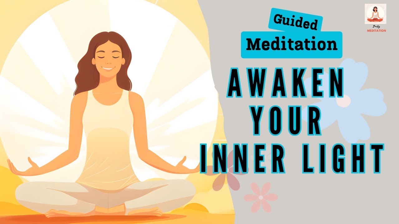 Awaken Your Inner Light 10 Minute Guided Meditation | Daily Meditation ...