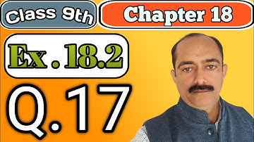 Class 9th || Chapter 18 || Ex.18.2 Q.No.17 (R.D.SHARMA)
