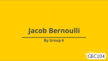 Jacob Bernoulli (Group 6)