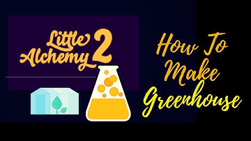 Little Alchemy 2-How To Make Greenhouse Cheats & Hints