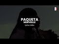 MERVEILLE - PAQUETA (PAROLES/LYRICS)