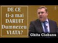 Ghita Ciobanu - DE CE ti-a mai DARUIT Dumnezeu VIATA? | PREDICI