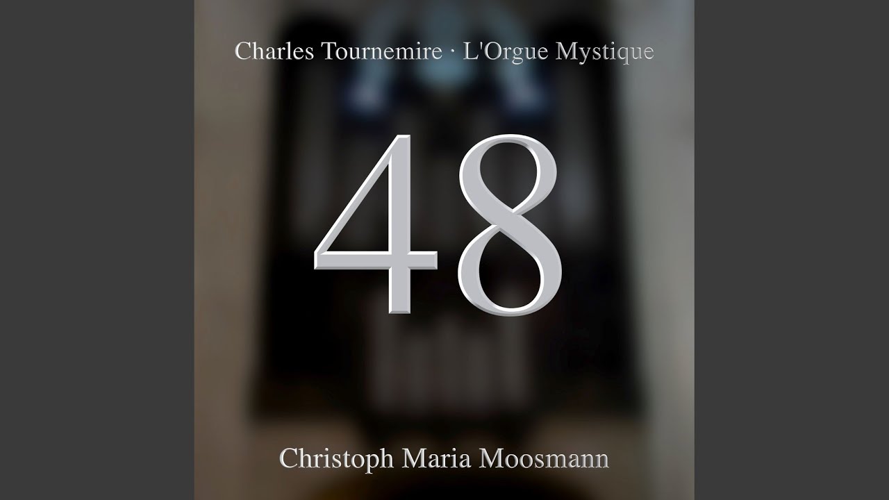 L'orgue Mystique, Opp. 55-57: No. 48 Festum Omnium Sanctorum - YouTube