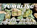 Rock Tumbling Random Rocks From Our Driveway!