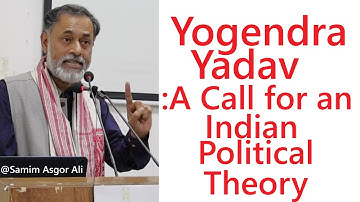 Yogendra Yadav |What is not Indian Political Theory? | What can be Indian Political Theory?