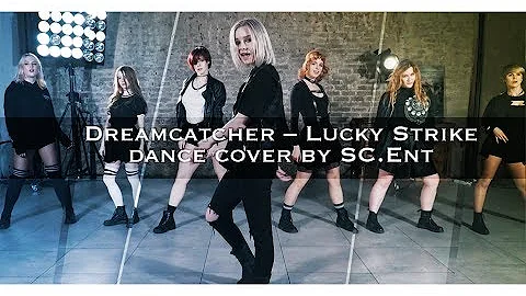 [DANCE COVER] Dreamcatcher 드림캐쳐 - Lucky Strike by SC.Ent