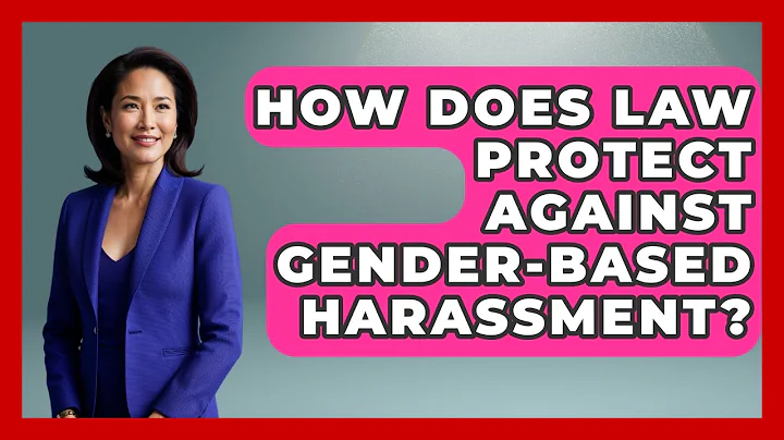 How Does Law Protect Against Gender-Based Harassment? - The Sociology Workshop