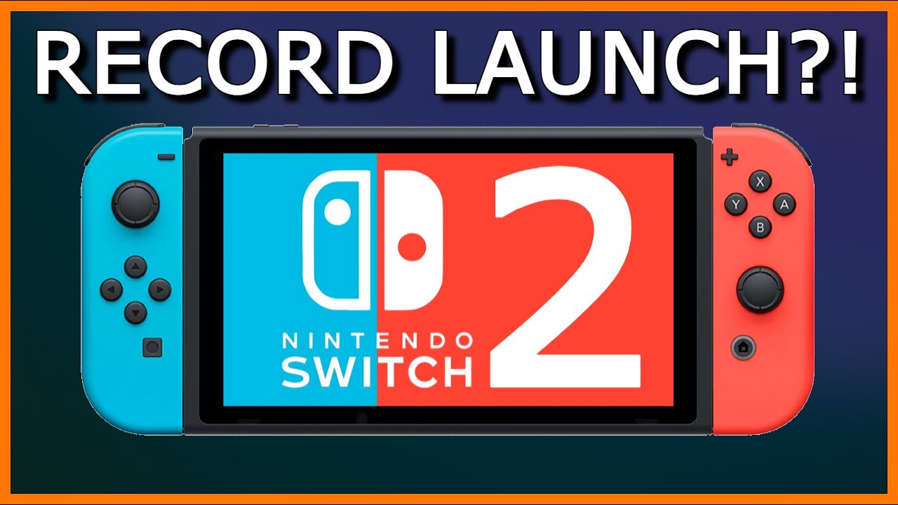 Nintendo Switch 2 to Have BIGGEST Launch in Gaming HISTORY?! - YouTube