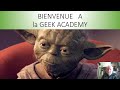 Bienvenue geek academy
